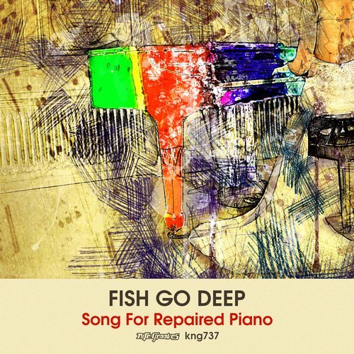 Fish Go Deep – Song For Repaired Piano [KNG737]